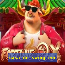 casa de swing em porto seguro